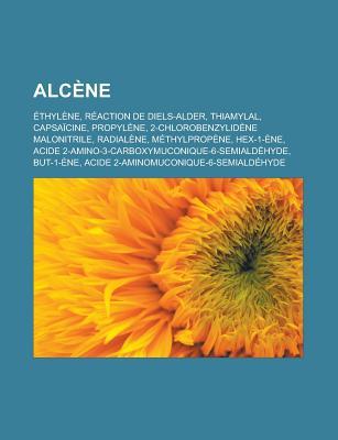 Alcene: Ethylene, Reaction de Diels-Alder, Thiamylal, Capsaicine, Propylene, 2-Chlorobenzylidene Malonitrile, Radialene, Methylpropene, Hex-1-Ene, Acide 2-Amino-3-Carboxymuconique-6-Semialdehyde, But-1-Ene