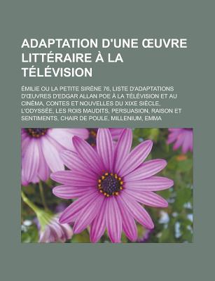 Adaptation D'Une Uvre Litteraire a la Television: Emilie Ou La Petite Sirene 76, Liste D'Adaptations D' Uvres D'Edgar Allan Poe a la Television Et Au