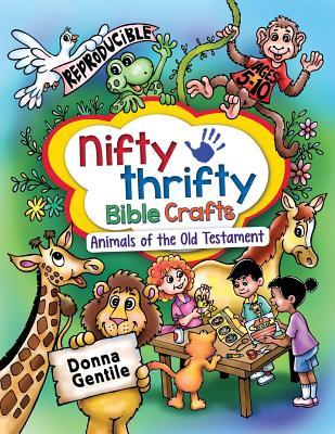Nifty Thrifty Bible Crafts: Animals of the Old Testament