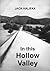 In This Hollow Valley