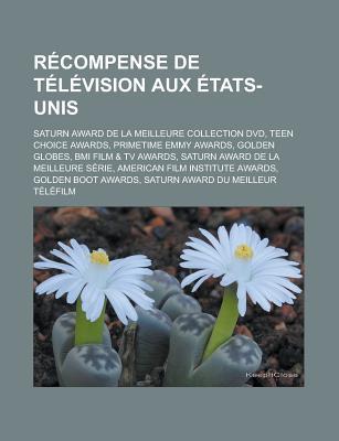 Recompense de Television Aux Etats-Unis: Saturn Award de La Meilleure Collection DVD, Teen Choice Awards, Primetime Emmy Awards, Golden Globes, BMI Film & TV Awards, Saturn Award de La Meilleure Serie, American Film Institute Awards