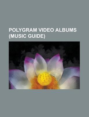 Polygram Video Albums (Music Guide): Achtung Baby, the Unforgettable Fire, Zoo TV: Live from Sydney, Popmart: Live from Mexico City
