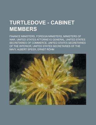 Turtledove - Cabinet Members: Finance Ministers, Foreign Ministers, Ministers of War, United States Attorneys General, United States Secretaries of Commerce, United States Secretaries of the Interior, United States Secretaries of the Navy