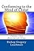 Conforming to the Mind of Christ by Gregory Leachman