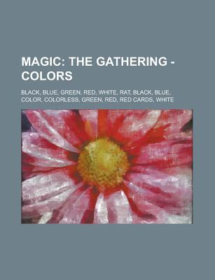 Magic: The Gathering - Colors: Black, Blue, Green, Red, White, Rat, Black, Blue, Color, Colorless, Green, Red, Red Cards, White