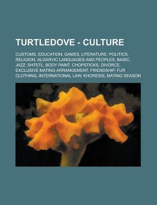 Turtledove - Culture: Customs, Education, Games, Literature, Politics, Religion, Algarvic Languages and Peoples, Basic, Jazz, Shtetl, Body Paint, Chopsticks, Divorce, Exclusive Mating Arrangement, Friendship, Fur Clothing