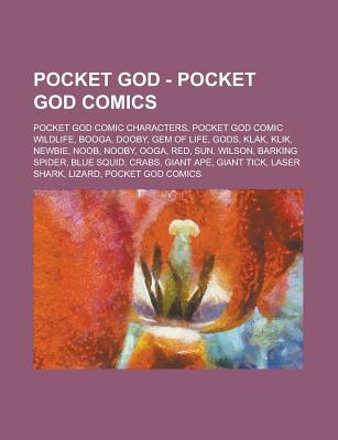Pocket God - Pocket God Comics: Pocket God Comic Characters, Pocket God Comic Wildlife, Booga, Dooby, Gem of Life, Gods, Klak, Klik, Newbie, Noob, Nooby, Ooga, Red, Sun, Wilson, Barking Spider, Blue Squid, Crabs, Giant Ape, Giant Tick