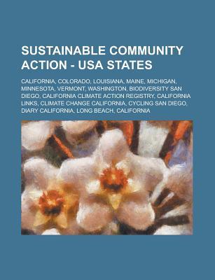 Sustainable Community Action - USA States: California, Colorado, Louisiana, Maine, Michigan, Minnesota, Vermont, Washington, Biodiversity San Diego, California Climate Action Registry, California Links, Climate Change California