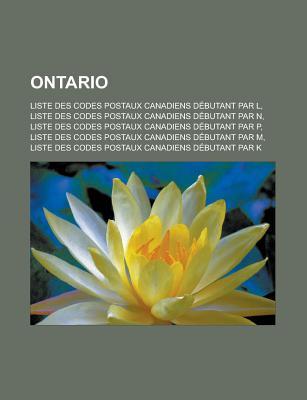 Ontario: Liste Des Codes Postaux Canadiens Debutant Par L, Liste Des Codes Postaux Canadiens Debutant Par N, Liste Des Codes Postaux Canadiens Debutant Par P, Liste Des Codes Postaux Canadiens Debutant Par M
