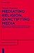 Mediating Religion, Sanctifying Media: Exploring the Nexus of Media Practice and Contemporary Religious Revival in Israel (Religion and Society)