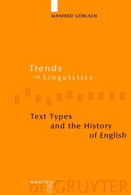 Text Types and the History of English (Trends in Linguistics. Studies and Monographs [Tilsm])