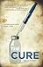 The Cure: Prescription for Life