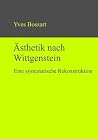 �sthetik Nach Wittgenstein: Eine Systematische Rekonstruktion