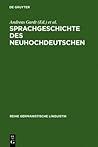Sprachgeschichte des Neuhochdeutschen. Gegenstände, Methoden, Theorien