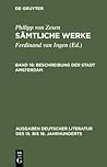 Beschreibung der Stadt Amsterdam (Ausgaben deutscher Literatur des 15. bis 18. Jahrhunderts, 158) (German Edition)