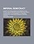 Imperial Democracy; A Study of the Relation of Government by the People, Equality Before the Law, and Other Tenets of Democracy, to the Demands of A V