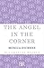 The Angel in the Corner by Monica Dickens