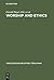 Worship and Ethics: Lutherans and Anglicans in Dialogue (Theologische Bibliothek Töpelmann, 70)