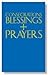 Consecrations, Blessings and Prayers: A Pastoral Companion to the Ritual and to the Book of Blessings