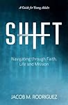 Shift: Navigating through Faith, Life and Mission