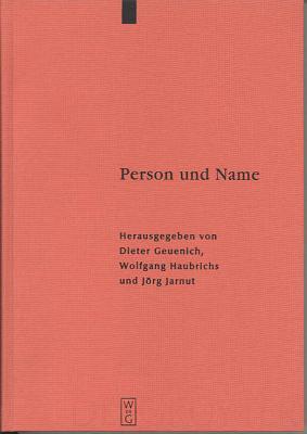 Person Und Name: Methodische Probleme Bei Der Erstellung Eines Personennamenbuches Des Fr�hmittelalters