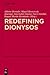 Redefining Dionysos