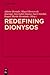 Redefining Dionysos