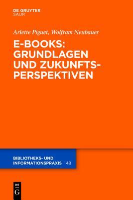 E-Books: Grundlagen Und Zukunftsperspektiven