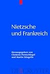 Nietzsche und Frankreich (German Edition)