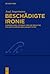 Beschädigte Ironie: Kierkegaard, Adorno und die negative Dialektik kritischer Subjektivität (Kierkegaard Studies. Monograph Series, 27) (German Edition)