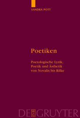 Poetiken: Poetologische Lyrik, Poetik und Ästhetik von Novalis bis Rilke (German Edition)
