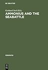 Ammonius and the Seabattle: Texts, Commentary and Essays (Peripatoi, 18)