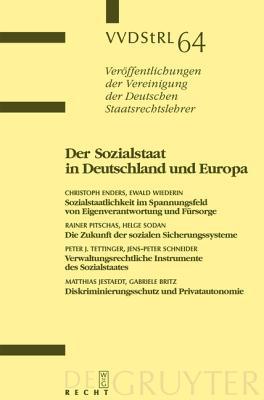 Der Sozialstaat in Deutschland Und Europa: Berichte Und Diskussionen Auf Der Tagung Der Vereinigung Der Deutschen Staatsrechtslehrer in Jena Vom 6. Bi ... Der Deutschen Staatsrecht) (German Edition)