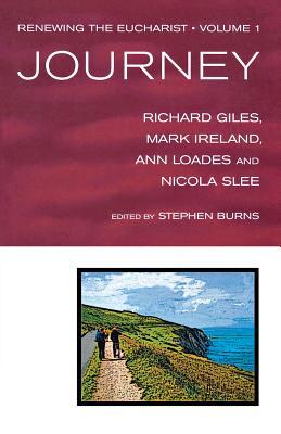 Renewing The Eucharist, Vol. 1: Journey