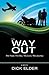 The Way Out: The Road, The Sky, The Love, The Journey