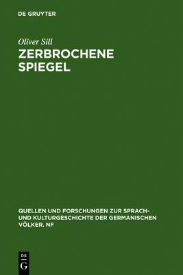 Zerbrochene Spiegel: Studien zur Theorie und Praxis modernen autobiographischen Erzählens (Quellen und Forschungen zur Sprach- und Kulturgeschichte ... Völker. N.F., 98 (222)) (German Edition)