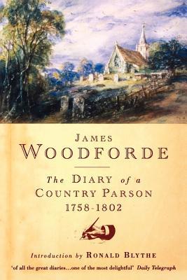 Diary of a Country Parson, 1758-1802 (Paperback)