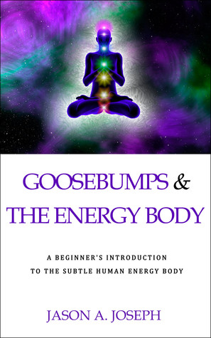 Goosebumps & The Energy Body