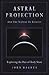 Astral Projection and the N...