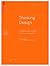 Thinking Design: Transdisziplin�re Konzepte F�r Planer Und Entwerfer