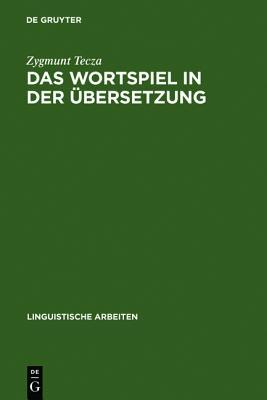 Das Wortspiel in Der �bersetzung: Stanislaw Lems Spiele Mit Dem Wort ALS Gegenstand Interlingualen Transfers
