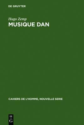 Musique Dan: La Musique Dans La Pensée Et La Vie Sociale d'Une Société Africaine (Kindle Edition)