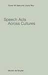 Speech Acts across Cultures: Challenges to Communication in a Second Language Speech Acts across Cultures: Challenges to Communication in a Second Language
