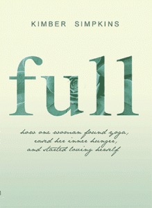 Full: How one woman found yoga, eased her inner hunger, and started loving herself