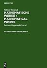 Mathematical Works/Mathematische Werke: Group Theory: 001