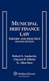 Municipal Debt Finance Law: Theory and Practice