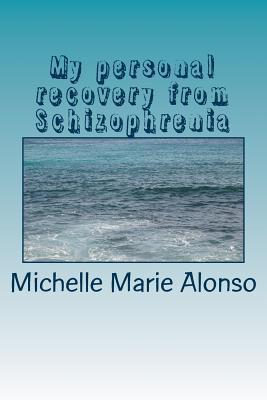 My Personal Recovery from Schizophrenia (Paperback)
