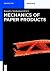 Mechanics of Paper Products