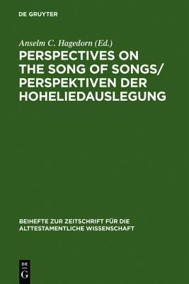 Perspectives on the Song of Songs / Perspektiven Der Hoheliedauslegung (Kindle Edition)
