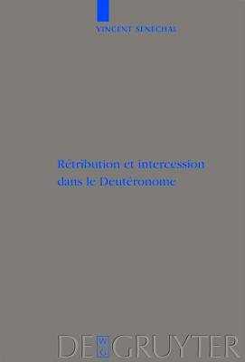 Rétribution et intercession dans le Deutéronome (Beihefte zur Zeitschrift für die alttestamentliche Wissenschaft, 408) (French Edition)